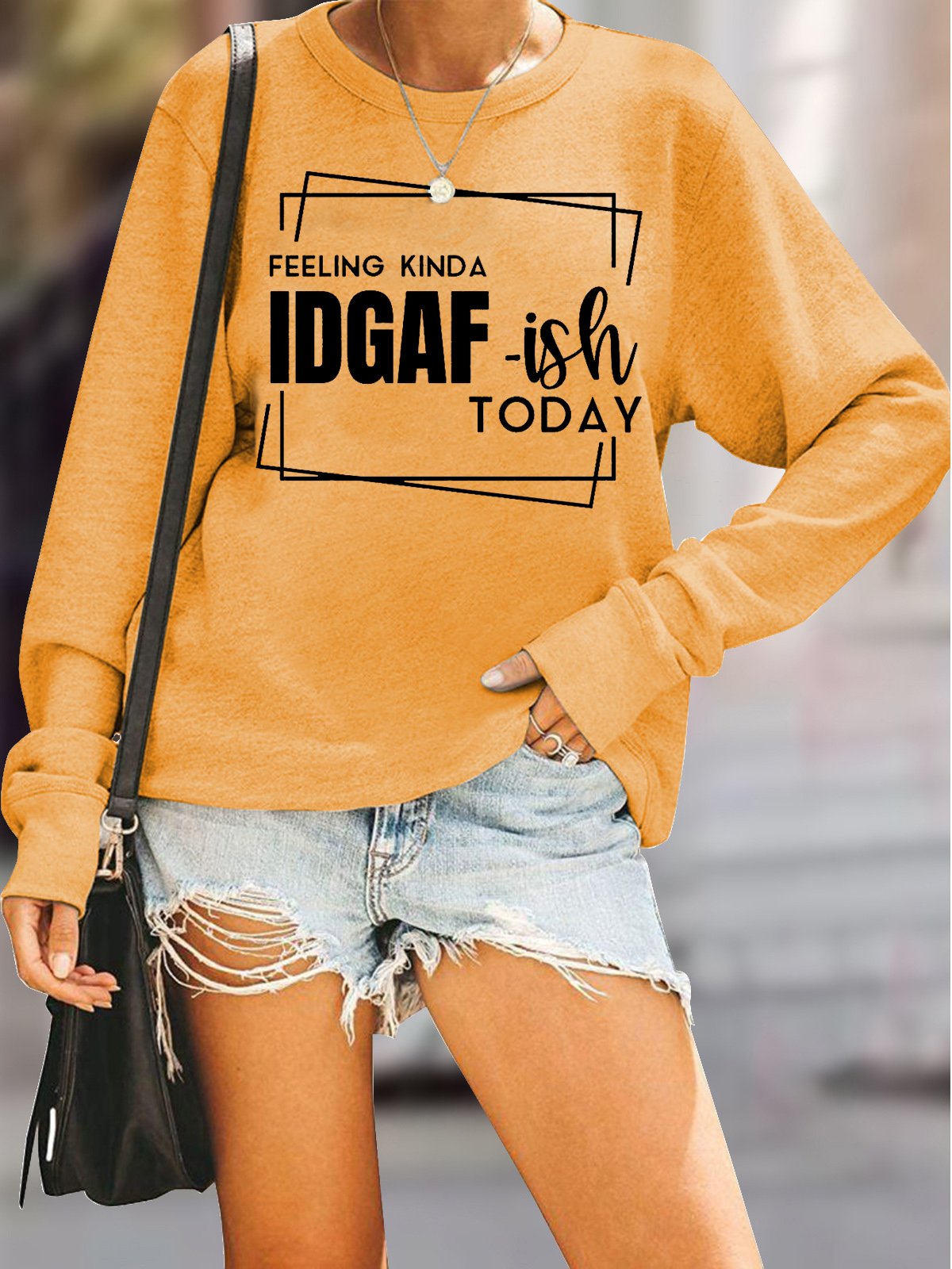 Long Sleeve Round Nect IDGAF Today Sweatshirt